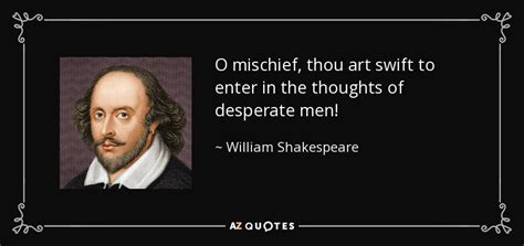 O Mischief Thou Art Swift Meaning: An Insight into Mischief and Its Manifestations