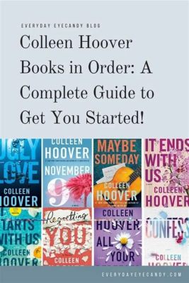 What Order Do You Read Colleen Hoover Books: A Multi-Layered Discussion